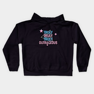 Truly Truly Truly Outrageous Kids Hoodie